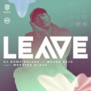 Romz Deluxe & McGee Keys & Webster Black - Leave (Main Mix)
