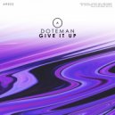 Doteman - Give It Up (Original Mix)