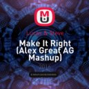 Lucas & Steve - Make It Right