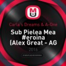 Carla's Dreams & A-One - Sub Pielea Mea #eroina