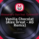 Alexsandra Stan feat. Connect R - Vanilla Chocolat