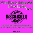 DJ Leon El Ray Feat Anthony Poteat - If You Let Me (Joris Dee Feeling Inside Mix)