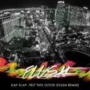 Kap Slap feat. M. Bronx - Felt This Good (Flush Remix)