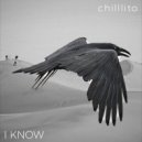 Chilllito - I Know