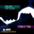 Ars Jam feat Aslan - Губы в Губы