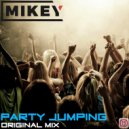 MiKey - Party Jumping (Original mix)