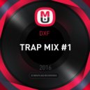 DXF - TRAP MIX #1