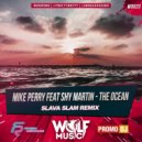 Mike Perry feat Shy Martin - The Ocean (Slava Slam Radio Mix)