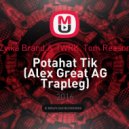 Zvika Brand & TWRK, Tom Reason - Potahat Tik