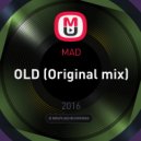 MAD - OLD