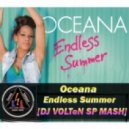 Oceana & K.Funk - Endless Summer (DJ VOLTeN SP MASH)