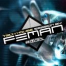 FEMAN - Tech House session #031 ()