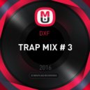 DXF - TRAP MIX # 3 ()