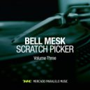 Bell Mesk - Scratch Picker (Robbert Mendez Remix)