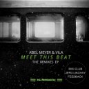 Abel Meyer & Vila - Meet This Beat (Original Mix)