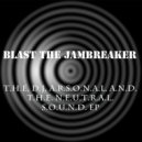Blast The Jambreaker - Nu Skool Reggaeton II (La Continuacion)