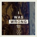 Arizona - I Was Wrong (Rene R. Remix)