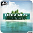 Under Break - The Island (Original Mix)