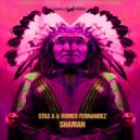 Stas A & Romeo Fernandez - Shaman (Original Mix)