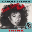 Carole Sylvan - Think (Synth Boogie CMAN Edit)