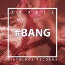 Kyo Lee - #Bang (Original Mix)