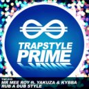 Mr Mee Roy & Yazvka - Rub A Dub Style (feat. Yazvka)