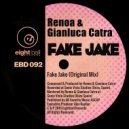 Renoa & Gianluca Catra - Fake Jake (Original Tech Electronic Mix)