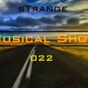 sTrange - Musical Show 022 (Podcast)