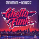 G$Montana & NeuroziZ - Ghetto Funk (Original)
