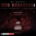 Mr Murphy - Into Darkness