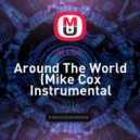 al l bo - Around The World (Mike Cox Instrumental Remix)