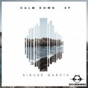 Sinuhe Garcia - Calm Down (Original Mix)