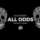 TRVP R!OT & TZEJAX - Against All Odds (Original Mix)