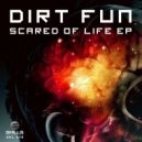 Dirt Fun - Life