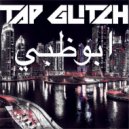 TAP GLITCH - ابوظبي (Original mix)