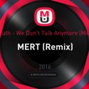 Charlie Puth - We Don't Talk Anymore (M4S Remix) - MERT