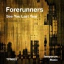 Forerunners - See You Last Year