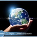 DJ Sergio - Unrealistic Dreams