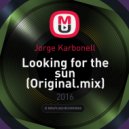 Jorge Karbonell - Looking for the sun (Original.mix)