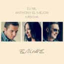DJ Nil, Anthony El Mejor & Mis - Ближе (Radio Edit) (( Radio Edit ))