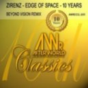 Zirenz, Beyond Vision - Edge of Space 10 Years (Beyond Vision Remix)