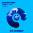Forbidden Mind - Indigo Sunset (Original Mix)