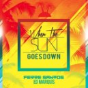 Ferre Santos & Ed Marquis - When The Sun Goes Down