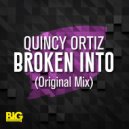 Quincy Ortiz - Broken Into (Original Mix)