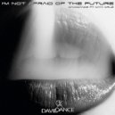 Daviddance - I\'m Not Afraid Of The Future (feat. Maya Cruz) (Original Instrumental Mix)