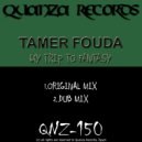 Tamer Fouda - My Trip To Fantasy (Dub Mix)