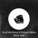 Scott McGinlay & Richard Myles - Disco Shit