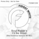 Soul Rebels - I\'ll Be Good (Ste Essence Back To 96 Mix)