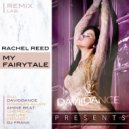 Rachel Reed - My Fairytale (Daviddance Club Remix)