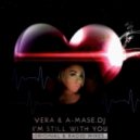 Vera & A-Mase.DJ - Я Все Еще с Тобой (Radio Mix)